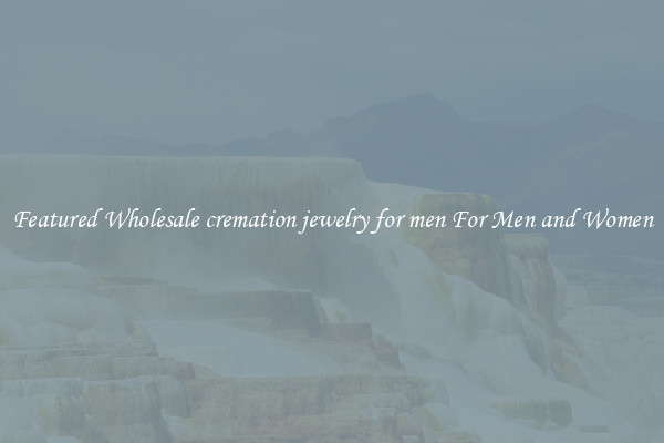Featured Wholesale cremation jewelry for men For Men and Women