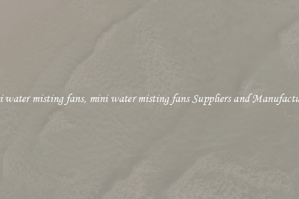mini water misting fans, mini water misting fans Suppliers and Manufacturers