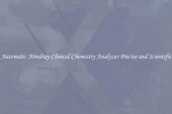 Automatic Mindray Clinical Chemistry Analyzer Precise and Scientific