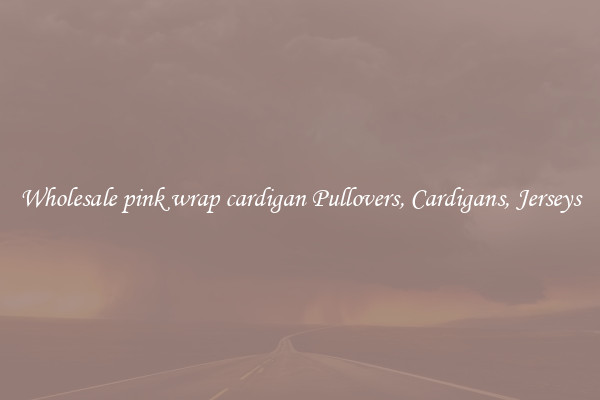 Wholesale pink wrap cardigan Pullovers, Cardigans, Jerseys