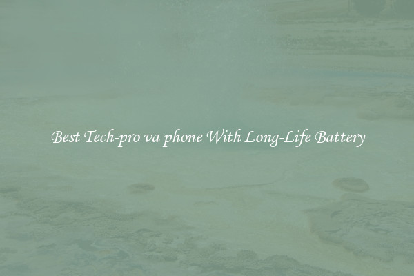 Best Tech-pro va phone With Long-Life Battery