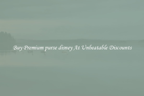 Buy Premium purse disney At Unbeatable Discounts