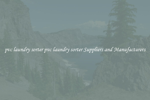 pvc laundry sorter pvc laundry sorter Suppliers and Manufacturers
