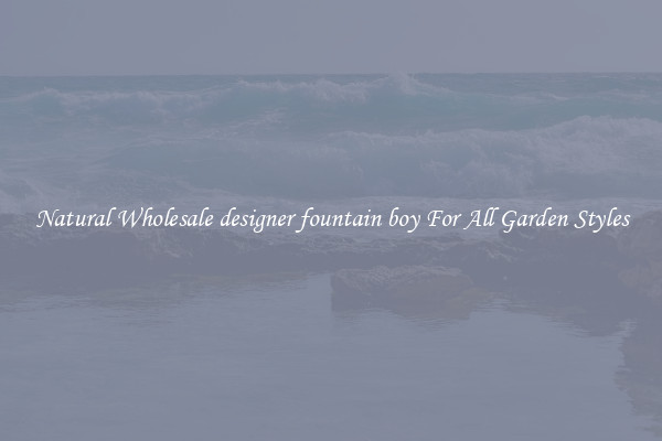 Natural Wholesale designer fountain boy For All Garden Styles